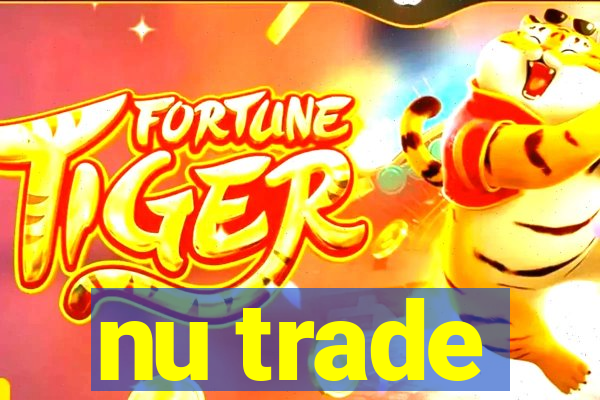nu trade